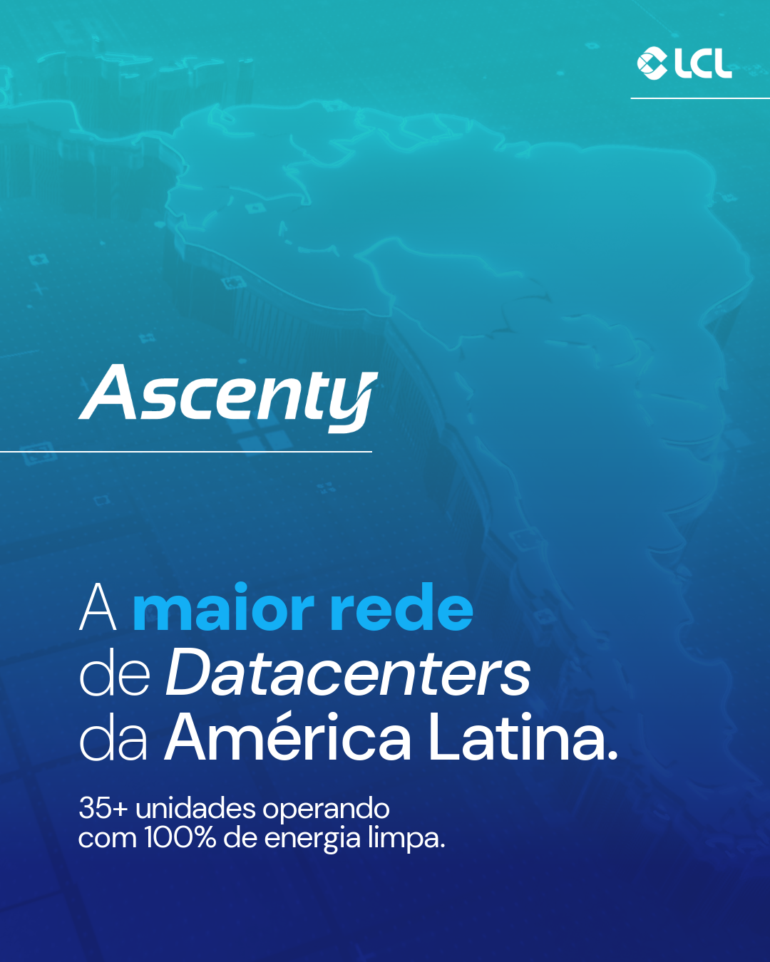 Arte da LCL para a rede de datacenters Ascenty