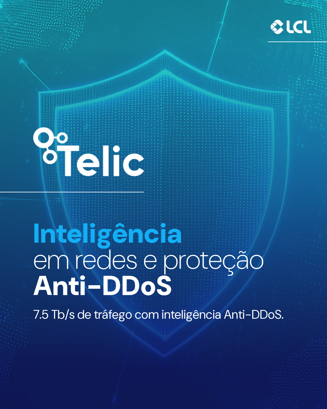 Arte da LCL para a proteção de redes e inteligência Anti-DDoS da Telic